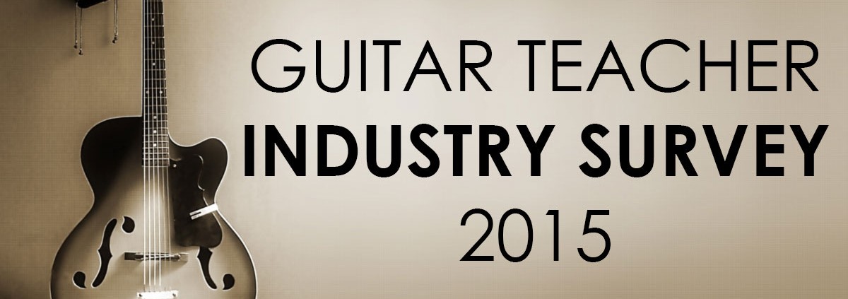 Guitar Teacher Industry Survey 2015
